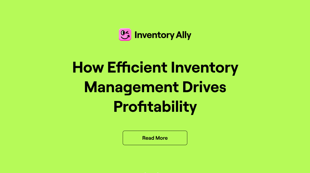 How Efficient Inventory Management Drives Profitability