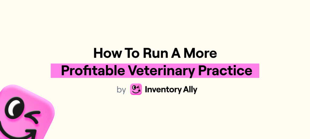How to Run a More Profitable Veterinary Practice